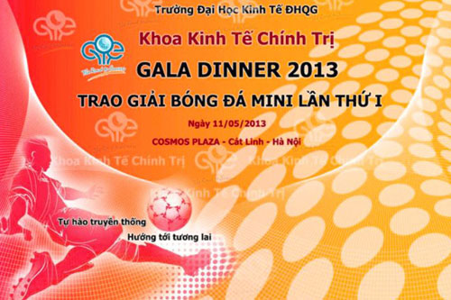 Giải bóng đá và Gala dinner lần thứ nhất 2013 - Khoa Kinh tế Chính trị 