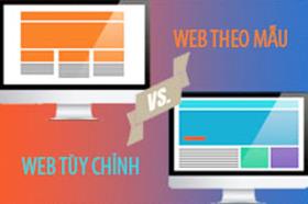 So sánh thiết kế web theo mẫu với web được xây dựng theo yêu cầu