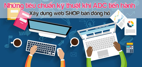 Dịch vụ thiết kế web SHOP bán đồng hồ Online ấn tượng của ADC Việt Nam